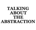 TALKING ABOUT ABSTRACTION